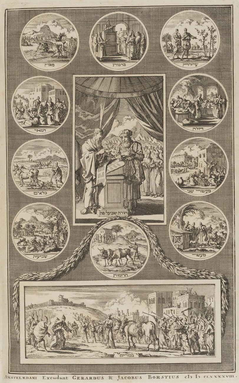 Late seventeenth-century engraved frontispiece: a central oblong vignette of a bearded Moses, rays issuing from his head, presenting a long Torah scroll labelled תורה שבעל פה (Oral Torah) to Aaron the High Priest in mitred robes, before a curtained tent under Mount Sinai with the Israelite camp behind; ten round medallions ringing the central scene illustrate agricultural mitzvot of Mishnah Seder Zera‘im, each labelled in Hebrew (Pe’ah, Berakhot, Orlah, Demai, Hallah, Kilayim, Ma‘aser Sheni, Shevi‘it, Terumot, Ma‘aser); a wreath frames a smaller bottom medallion of an ox plowing (Bikkurim); and a horizontal panel beneath shows a procession of pilgrims bearing first-fruits to the Temple. Imprint at foot: AMSTELÆDAMI Excudunt GERARDUS & JACOBUS BORSTIUS.